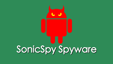 SonicSpy On Android: This is a Consumer Alert