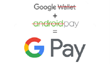 Android Pay Turns Into Google Pay